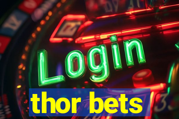thor bets